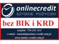  KREDYT SZYBKO, ŁATWO I BEZ BIK-u