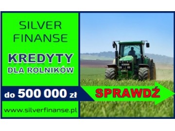 Kredyty dla ROLNIKÓW! Jedyna taka oferta na rynku!