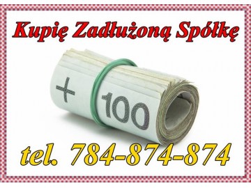 Kupię Zadłużoną Spółkę 784-494-784 www.spolkekupie.com 