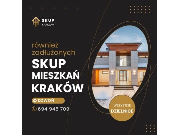 Skup mieszkań Kraków, również zadłużonych, do remontu