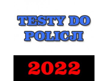 Testy do Policji 2022